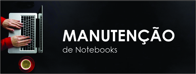 Manutenção Notebook em São Paulo